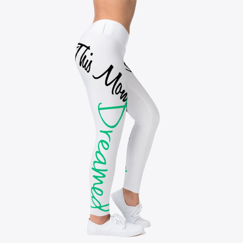 'This Mommy Dreamed' Leggings