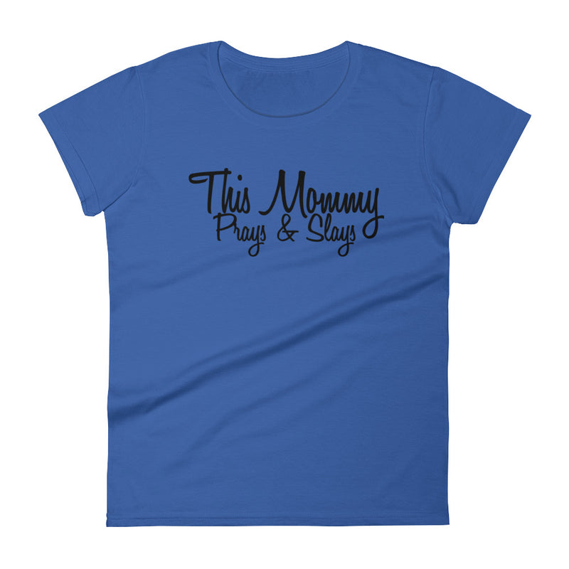 ‘This Mommy Prays & Slays’ Women's Short Sleeve T-Shirt