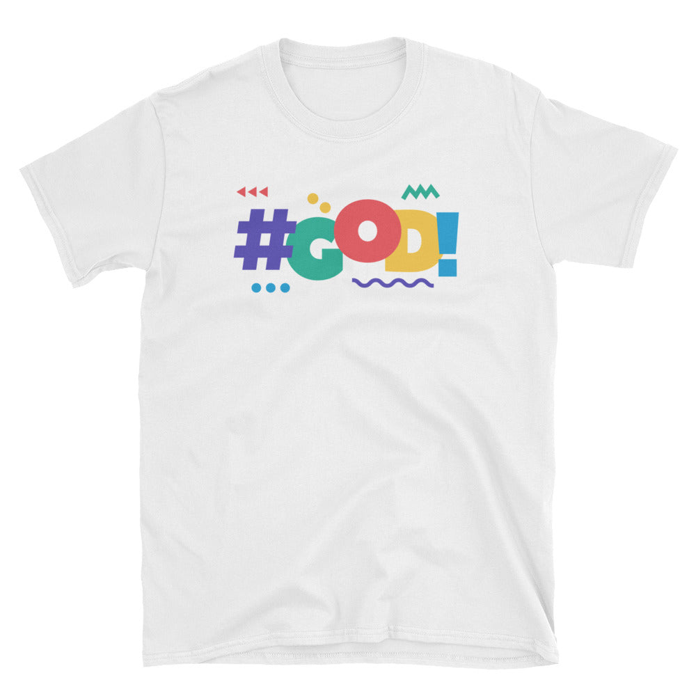 ‘#GOD!’ Short-Sleeve Unisex T-Shirt