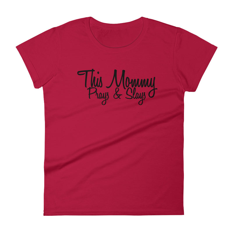 ‘This Mommy Prays & Slays’ Women's Short Sleeve T-Shirt