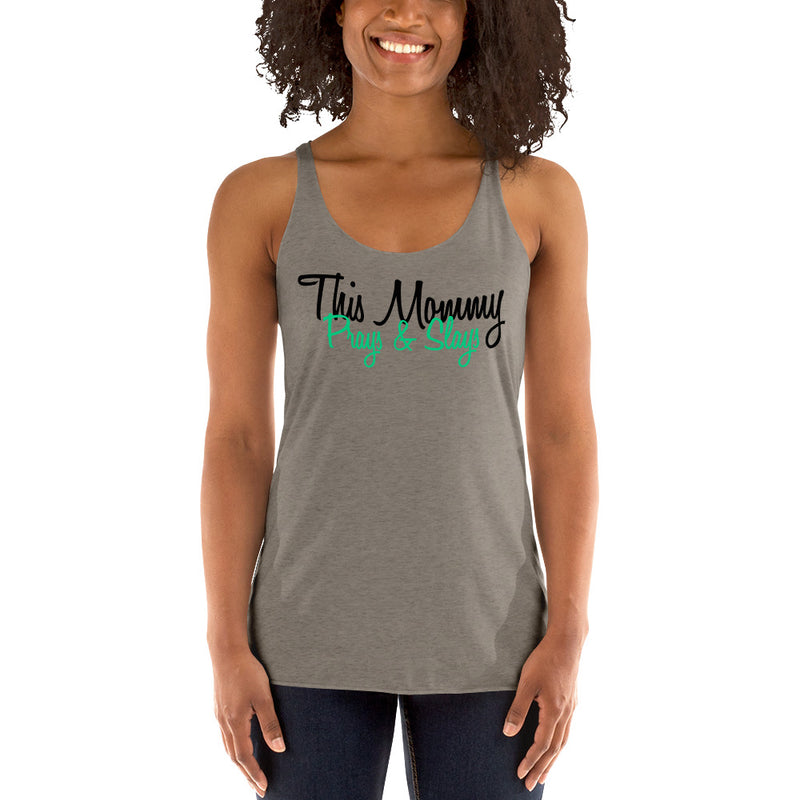 ‘This Mommy Prays & Slays’ Women's Racerback Tank