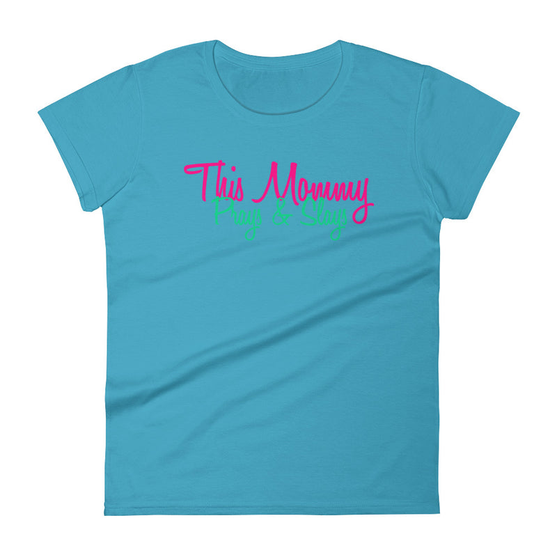 ‘This Mommy Prays & Slays’ Women's Short Sleeve T-Shirt