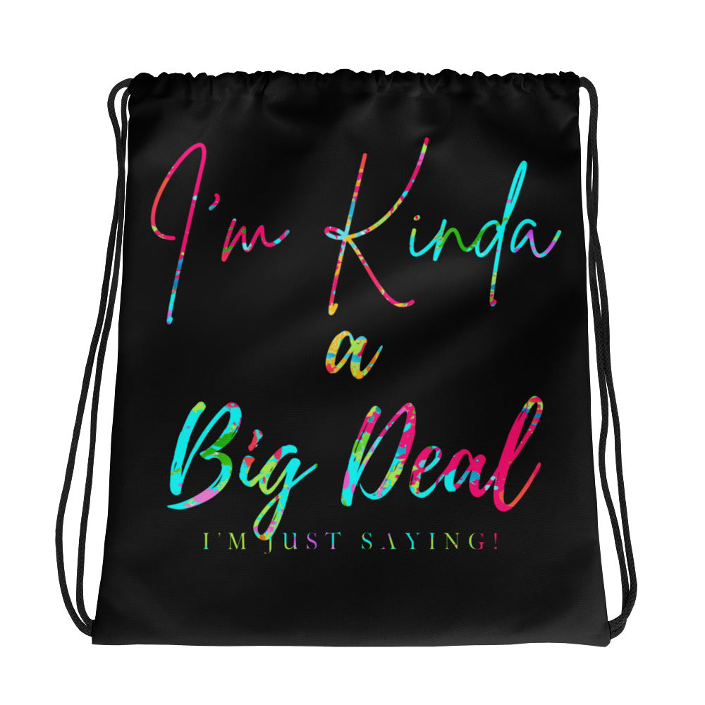 'I'm Kinda a Big Deal' Drawstring Bag