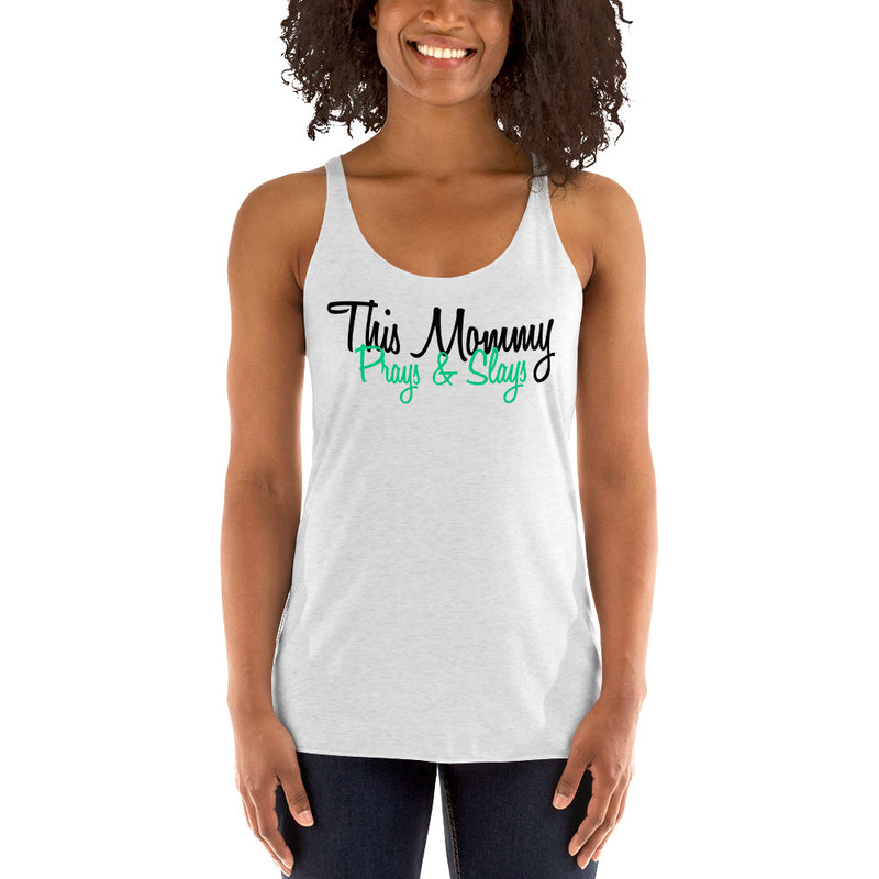 ‘This Mommy Prays & Slays’ Women's Racerback Tank