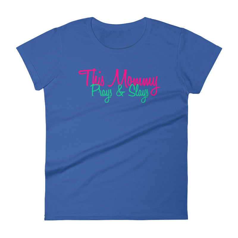 ‘This Mommy Prays & Slays’ Women's Short Sleeve T-Shirt