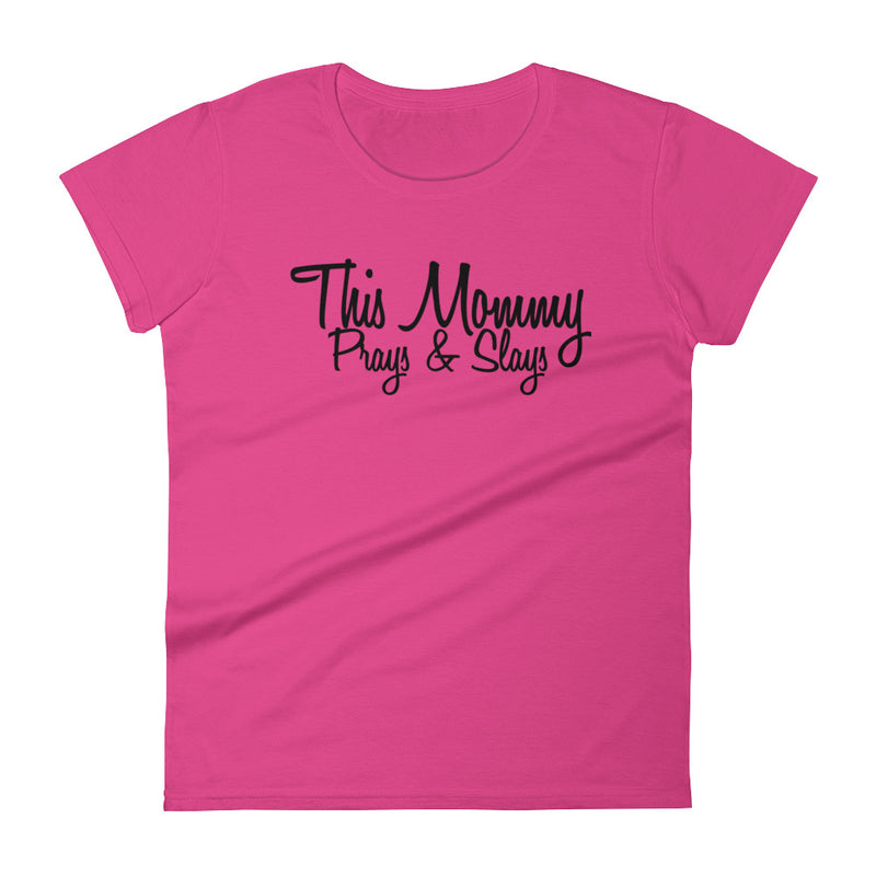 ‘This Mommy Prays & Slays’ Women's Short Sleeve T-Shirt