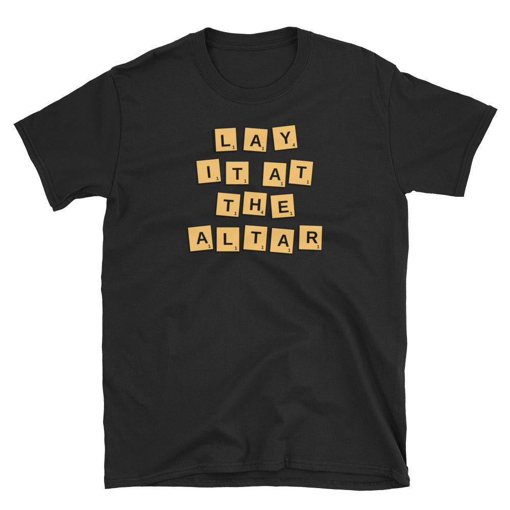 ‘Lay It At The Altar’ Short-Sleeve Unisex T-Shirt