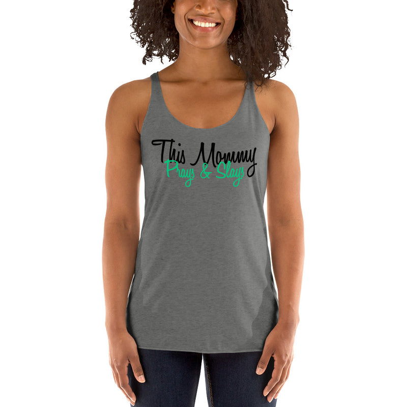 ‘This Mommy Prays & Slays’ Women's Racerback Tank