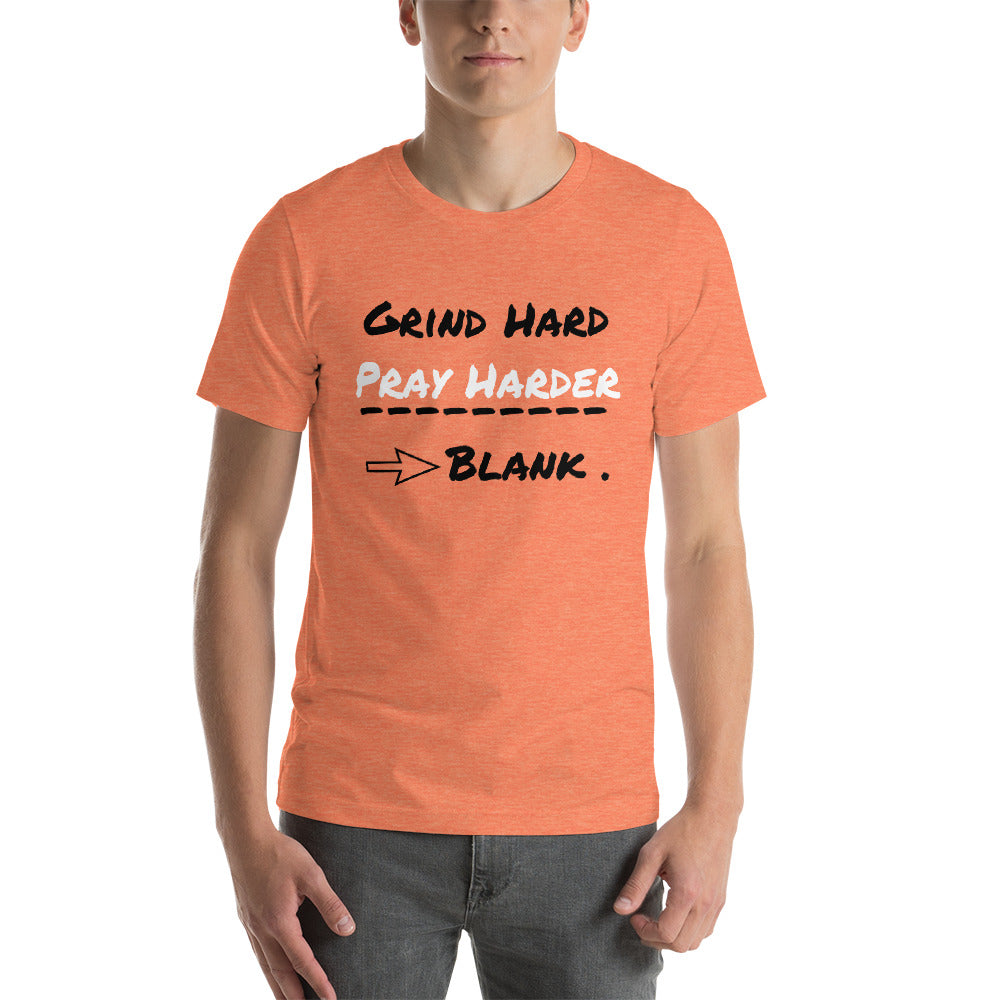 'Grind Hard, Pray Harder' Short Sleeve Unisex T-Shirt