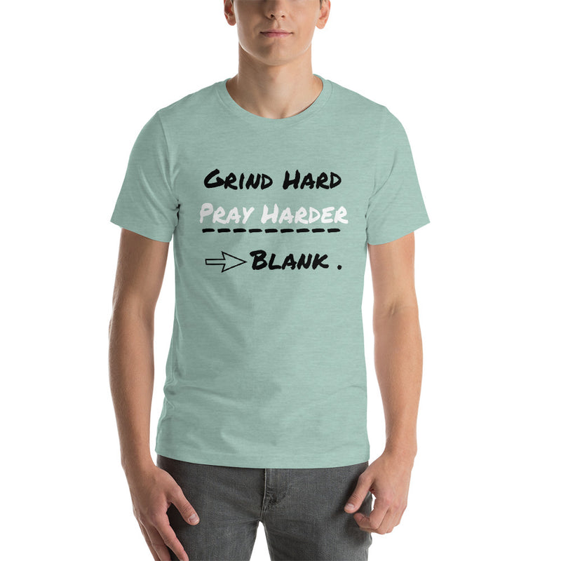 'Grind Hard, Pray Harder' Short Sleeve Unisex T-Shirt