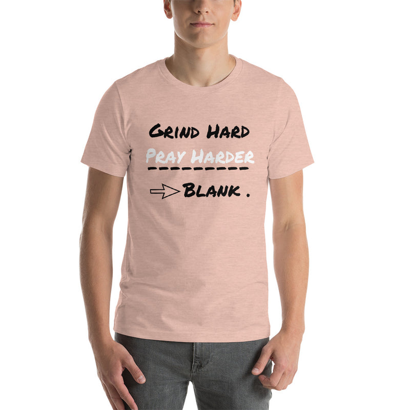 'Grind Hard, Pray Harder' Short Sleeve Unisex T-Shirt